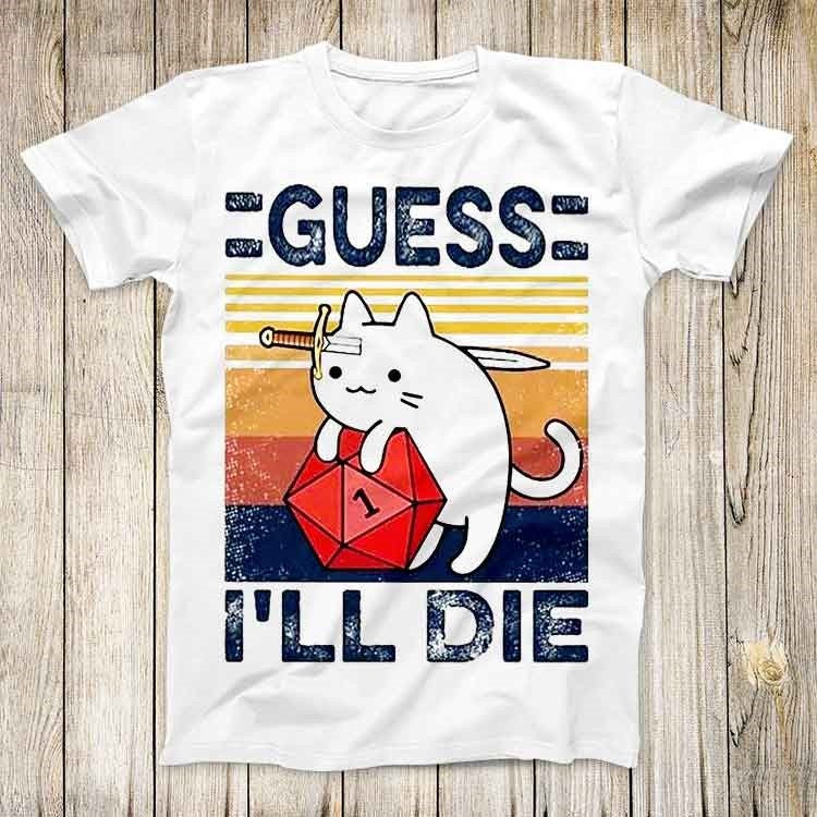 Cute Cat Guess I Ll Die D&D Vi - Retro Gaming Gifts For Men avaliação e preço